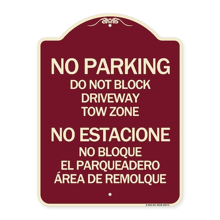 Signmission Do Not Block Driveway Tow Zone No Estacione No Bloque El Parquiedero Area De Remolque, BU-1824-24173 A-DES-BU-1824-24173
